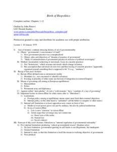 Birth of Biopolitics Complete outline: Chapters 1-12 Outline by John Protevi LSU French Studies www.protevi.com/john/Foucault/biopolitics_complete.pdf [removed]