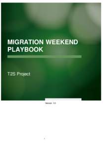 MIGRATION WEEKEND PLAYBOOK T2S Project  Version 1.0
