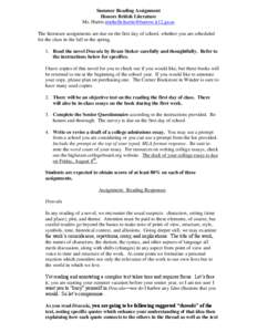 Summer Reading Assignment Honors British Literature Ms. Harris [removed] The literature assignments are due on the first day of school, whether you are scheduled for the class in the fall or the sp