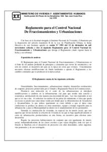 MINISTERIO DE VIVIENDA Y ASENTAMIENTOS HUMANOS Casilla postal 222 Paseo de los Estudiantes 1002 San José Costa Rica Ley 4240 Reglamento para el Control Nacional De Fraccionamientos y Urbanizaciones