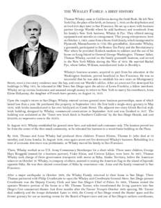 the  Whaley Family: a brief history Thomas Whaley came to California during the Gold Rush. He left New York City, the place of his birth, on January 1, 1849, on the ship Sutton and