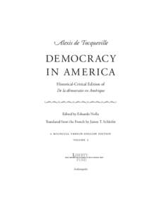Alexis de Tocqueville  DE MOC R AC Y I N A M E R ICA Historical-Critical Edition of De la de´mocratie en Ame´rique