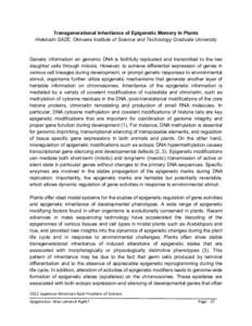 Transgenerational Inheritance of Epigenetic Memory in Plants Hidetoshi SAZE, Okinawa Institute of Science and Technology Graduate University Genetic information on genomic DNA is faithfully replicated and transmitted to 