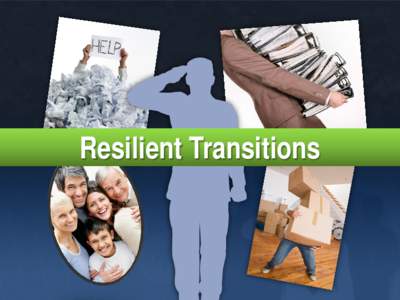 Resilient Transitions  Okay, so what is this “stress” thing ? • The process by which we respond to challenges to the body, mind, or spirit – Navy Center for Combat Operational Stress Control