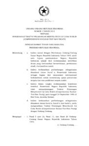 UNDANG-UNDANG REPUBLIK INDONESIA NOMOR 1 TAHUN 2012 TENTANG PENGESAHAN TRAKTAT PELARANGAN MENYELURUH UJI COBA NUKLIR (COMPREHENSIVE NUCLEAR-TEST-BAN TREATY) DENGAN RAHMAT TUHAN YANG MAHA ESA