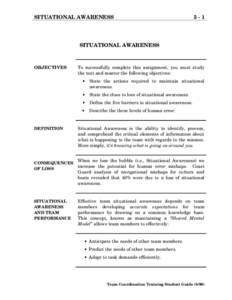 Attention / Situation awareness / Management / Cognitive science / Critical thinking / Decision theory / Leadership / Situational ethics / Decision making / Cognition / Mind / Social psychology