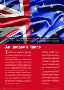PERSPECTIVE  The likelihood of a UK referendum on EU membership is gathering real pace. Here PEN outlines the background to the UK’s relationship with Brussels and the difficulties of London’s political elite