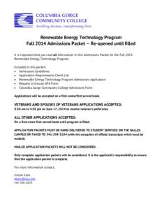 Renewable Energy Technology Program Fall 2014 Admissions Packet – Re-opened until filled It is important that you read all information in this Admissions Packet for the Fall 2014 Renewable Energy Technology Program. In