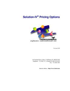 Solution-IV Pricing Options  VersionVreeland Drive, Suite 1 • Skillman, NJTelephone:  • Outside NJ