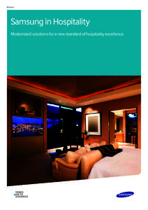 Brochure  Samsung in Hospitality Modernized solutions for a new standard of hospitality excellence  Brochure