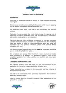 Guidance Notes for Applicants Introduction Thank you for showing an interest in working for Tower Hamlets Community Housing Ltd. Before we can consider your suitability for the post to which you are applying, you will ne