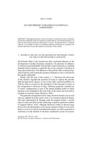 ERIC R. SCERRI  HAS THE PERIODIC TABLE BEEN SUCCESSFULLY AXIOMATIZED?  ABSTRACT. Although the periodic system of elements is central to the study of chemistry