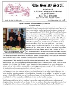 The Society Scroll Newsletter of The Ocean County Historical Society 26 Hadley Avenue Toms River, NJ[removed]Phone: [removed]FAX: [removed]