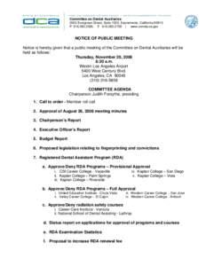 Committee on Dental Auxiliaries 2005 Evergreen Street, Suite 1050, Sacramento, California[removed]P[removed]F[removed] | www.comda.ca.gov NOTICE OF PUBLIC MEETING Notice is hereby given that a public meeting of th