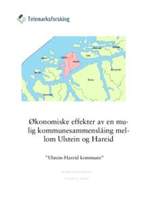 Økonomiske effekter av en mulig kommunesammenslåing mellom Ulstein og Hareid ”Ulstein-Hareid kommune” AUDUN THORSTENSEN
