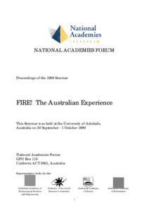 NATIONAL ACADEMIES FORUM  Proceedings of the 1999 Seminar FIRE! The Australian Experience This Seminar was held at the University of Adelaide,