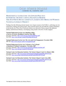 PROFESSIONAL LITERATURE AND APPLIED PRACTICE SUPPORTING THE EDUCATIONAL RATIONALE BEHIND THE OUR WHITE HOUSE: LOOKING IN, LOOKING OUT BOOK AND WEBSITE NATIONAL LITERACY PROJECT Findings from the following national report