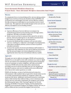 WIF Grantee Summary Pasco-Hernando Workforce Board, Inc. Project Name: Pasco-Hernando Workforce Innovation Fund Project Mission:  Location: