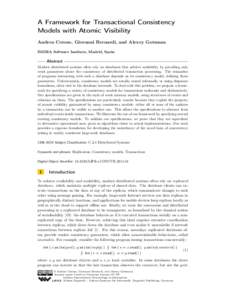 A Framework for Transactional Consistency Models with Atomic Visibility Andrea Cerone, Giovanni Bernardi, and Alexey Gotsman IMDEA Software Institute, Madrid, Spain  Abstract