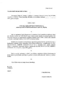 PRIJEDLOG VLADA REPUBLIKE HRVATSKE Na temelju članka 87. stavka 1. Zakona o proračunu (Narodne novine, broj, i), Vlada Republike Hrvatske je na sjedniei održanoj________________godine d