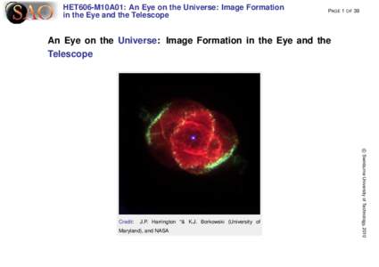 HET606-M10A01: An Eye on the Universe: Image Formation in the Eye and the Telescope PAGE 1 OF 39  An Eye on the Universe: Image Formation in the Eye and the