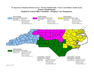 NC Department of Health and Human Services - Division of Public Health - Women’s and Children’s Health Section  Women’s Health Branch Regional & Central Office Consultants – Pregnancy Care Management Northern Reg