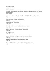 Jonathan Hill British nationality. European Commissioner for Financial Stability, Financial Services and Capital Markets Union 2014-present Leader of the House of Lords and Chancellor of the Duchy of Lancaster