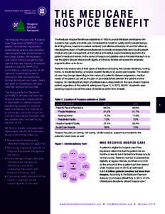 THE MEDICARE HOSPICE BENEFIT The National Hospice and Palliative Care Organization (NHPCO) is the largest membership organization representing hospice and palliative