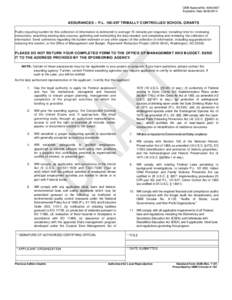 OMB Approval No[removed]Expiration Date[removed]ASSURANCES – P.L[removed]TRIBALLY CONTROLLED SCHOOL GRANTS Public reporting burden for this collection of information is estimated to average 15 minutes per respon