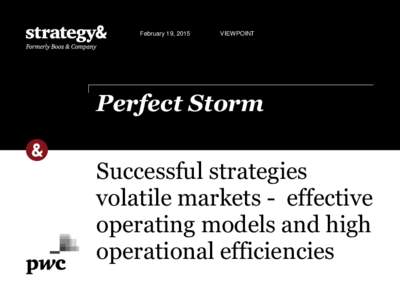 February 19, 2015  VIEWPOINT Perfect Storm