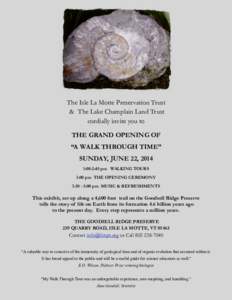 The Isle La Motte Preservation Trust &  The Lake Champlain Land Trust cordially invite you to THE GRAND OPENING OF  “A WALK THROUGH TIME” SUNDAY, JUNE 22, 2014  