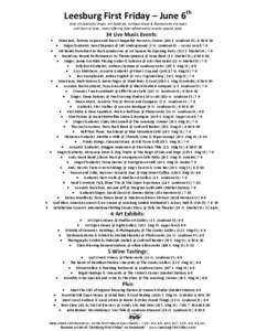 Leesburg First Friday – June 6th Over 45 Specialty Shops, Art Galleries, Antique Shops & Restaurants are open until 9pm or later, many offering free refreshments and/or special sales. 34 Live Music Events: 
