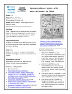 Teaching with Primary Sources—MTSU Lesson Plan: Geometry and Volume Grade: 7-12 Subject: Math, Geometry Time required: 1 class period Author: Brittany Walker, Teaching With Primary