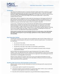 PODS Next Generation – Scope and Summary  Introduction The	mission	of	the	PODS	Association	is	to	develop	and	advance	global	pipeline	data	standards	to	support	 efficient	data	management	and	reporting	for	the	oil	and	ga