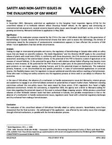 SAFETY AND NON-SAFETY ISSUES IN THE EVALUATION OF GM WHEAT Event In December 2002, Monsanto submitted an application to the Canadian Food Inspection Agency (CFIA) for the unconfined release of its herbicide tolerant whea