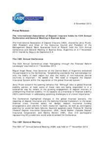 8 November[removed]Press Release: The International Association of Deposit Insurers holds its 12th Annual Conference and General Meeting in Buenos Aires The International Association of Deposit Insurers (IADI), chaired by 