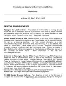 International Society for Environmental Ethics Newsletter _____________________________________________________ Volume 16, No.3 Fall, 2005 _____________________________________________________ GENERAL ANNOUNCEMENTS