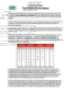 (Student Page)  Activity Five: The Rules of the Game Scientists in every field devise rules that explain what they have observed. They then use these rules to interpret new observations. This activity will give you the c