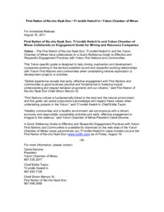 First Nation of Na-cho Nyak Dun • Tr’ondëk Hwëch’in • Yukon Chamber of Mines For Immediate Release August 18, 2011 First Nation of Na-cho Nyak Dun, Tr’ondëk Hwëch’in and Yukon Chamber of Mines Collaborate