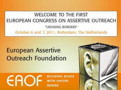 Programme Preconference Chairman: Prof.dr. .J. van Os • Effectiveness of OA models in Europe – Dr. H. Kroon ,The Netherlands  • Can AO help in the reduction of beds in Europe?