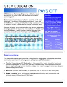 STEM EDUCATION  PAYS OFF STEM (Science, Technology, Engineering and Mathematics) education in the United States is an essential component of economic growth.