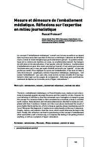 Mesure et démesure de l’emballement médiatique. Réflexions sur l’expertise en milieu journalistique Pascal Froissart1 Université de Paris VIII (« Vincennes à Saint-Denis ») & Centre d’études sur les médi