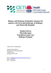 Balance and discharge destination outcomes for patients referred to physiotherapy at Bellingen and Macksville Hospitals Stephen Downs Physiotherapist
