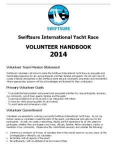 Swiftsure International Yacht Race  VOLUNTEER HANDBOOK 2014 Volunteer Team Mission Statement