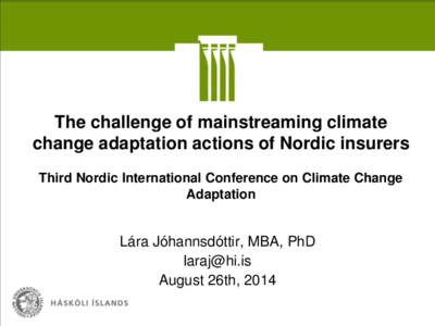 Institutional investors / Economics / Effects of global warming / Geneva Association / Adaptation to global warming / Climate risk / Environment / Insurance / Financial economics / Financial institutions