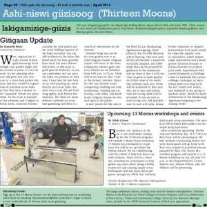 Page 20 | Nah gah chi wa nong • Di bah ji mowin nan | April[removed]Ashi-niswi giizisoog (Thirteen Moons) Iskigamizige-giizis  The new Iskigamizige-giizis, the Maple Sap Boiling Moon, began March 30th and April 29th. Oth