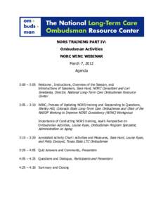 NORS TRAINING PART IV: Ombudsman Activities NORC WINC WEBINAR March 7, 2012 Agenda