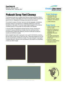 Case Study #9  Paducah, Kentucky, USA November 2005 – February[removed]Paducah Scrap Yard Cleanup
