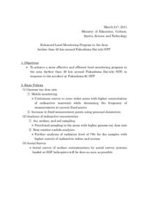 March 21st, 2011 Ministry of Education, Culture, Sports, Science and Technology Enhanced Local Monitoring Program in the Area farther than 20 km around Fukushima Dai-ichi NPP