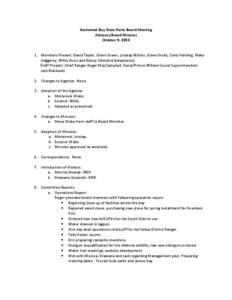 Kachemak Bay State Parks Board Meeting Advisory Board Minutes October 9, [removed]Members Present: David Taylor, Glenn Green, Lindsay Wolter, Steve Shultz, Carol Harding, Mako Haggerty, Willie Dunn and Nancy Hilstrand (te